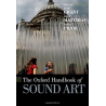 The Oxford Handbook of Sound Art