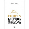 Chopin. L'opera italiana e i cantanti