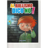 Al bullismo dico no. Con CD-Audio