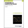 Studiare la computer music