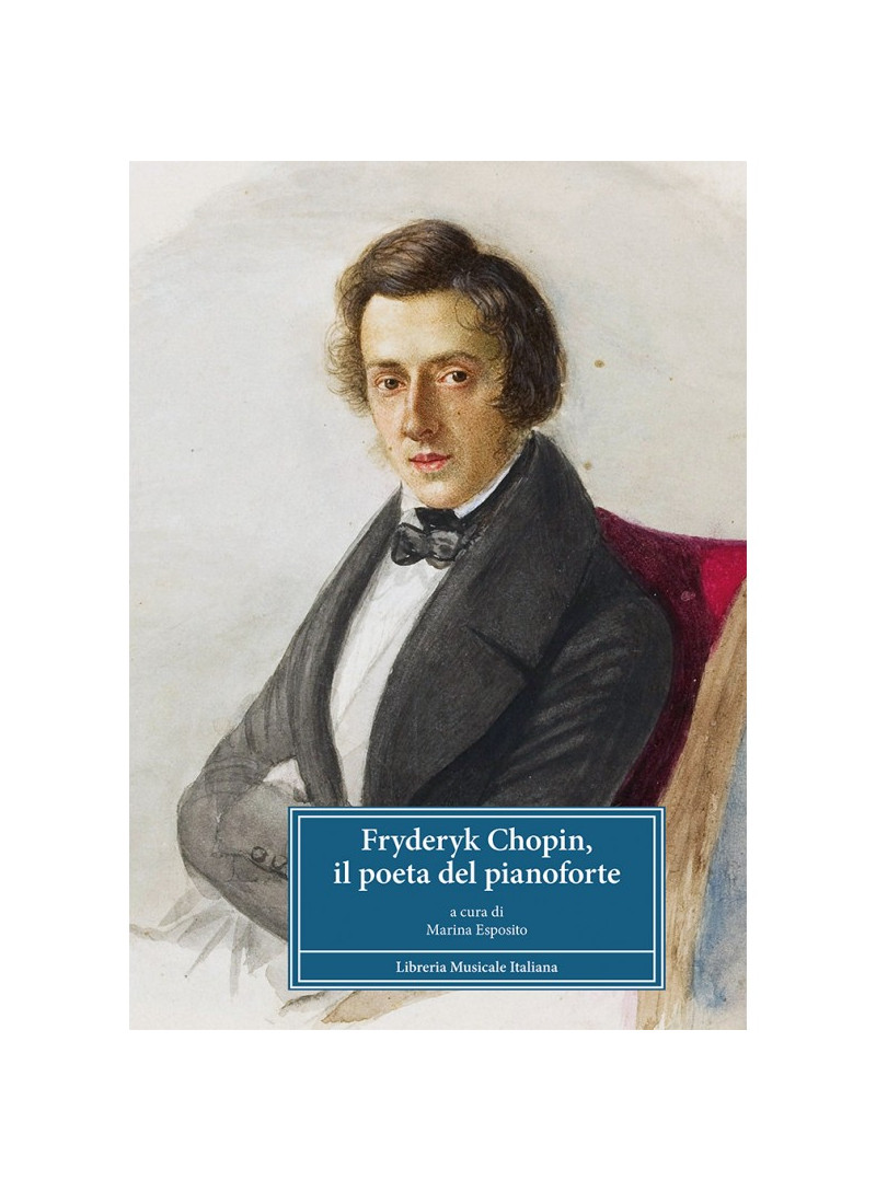 Chopin - Poeta del pianoforte - biografia