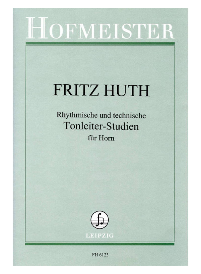 Fritz Huth: Rhythmische und technische Tonleiter-Studien  durch eine und due Oktaven in Dur und Moll