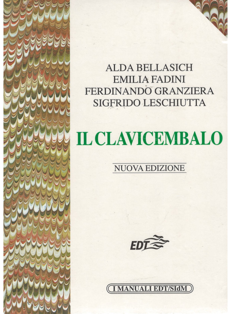 il clavicembalo -Bellasich Alda; Fadini Emilia; Granziera Ferdinando - EDT