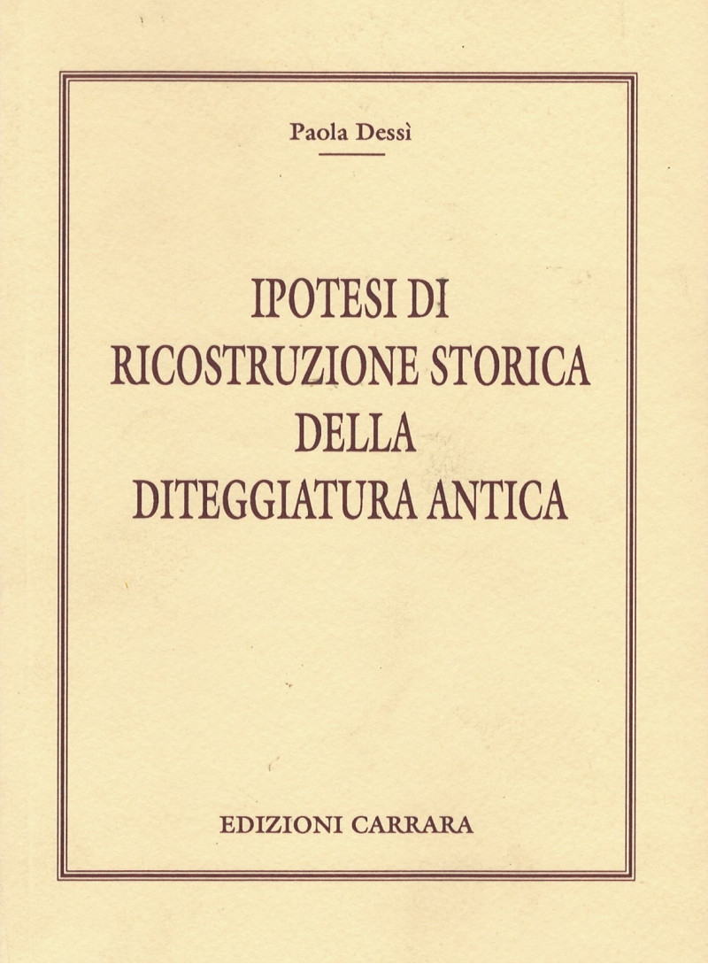 Diteggiatura - ipotesi storica - carrara -. Dessi Paola