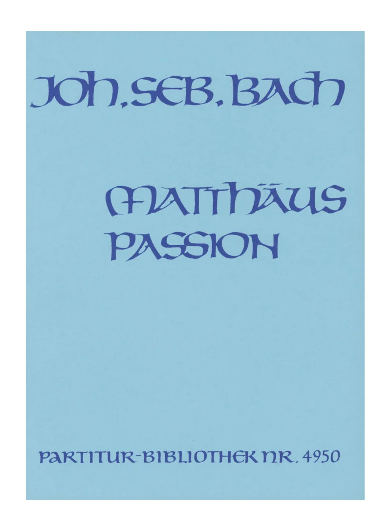 St. Matthew Passion BWV 244