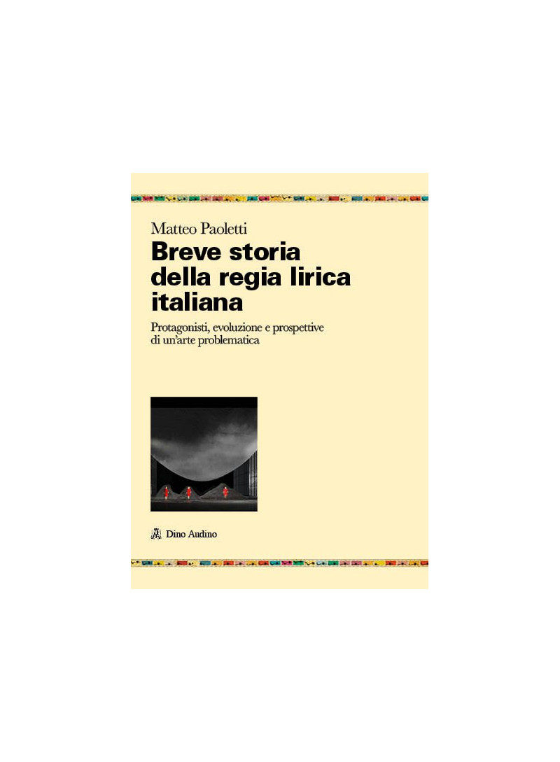 Breve storia della regia lirica italiana