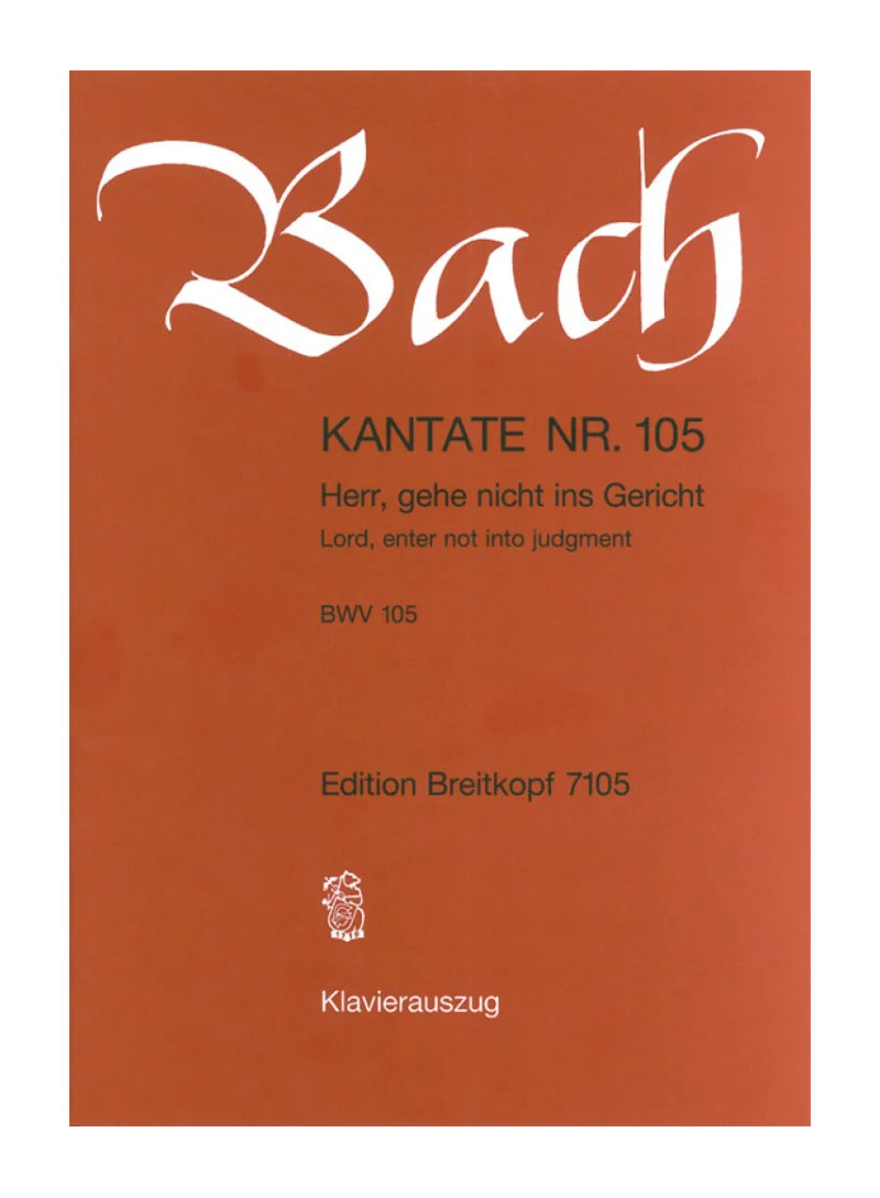 Herr, gehe nicht ins Gericht BWV 105