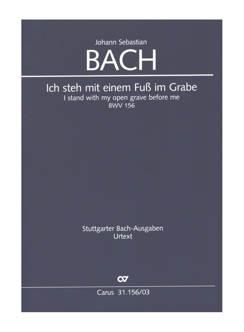 Ich steh mit einem Fuß im Grabe BWV 156