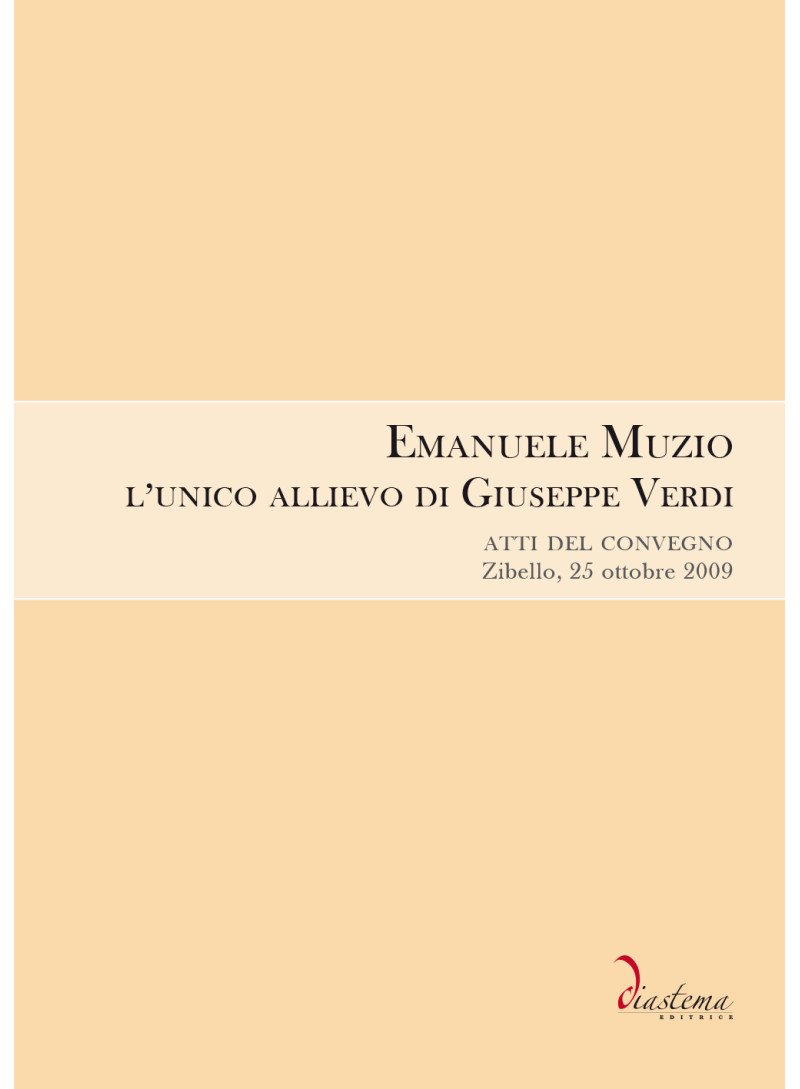 Emanuele Muzio. L'unico allievo di Verdi