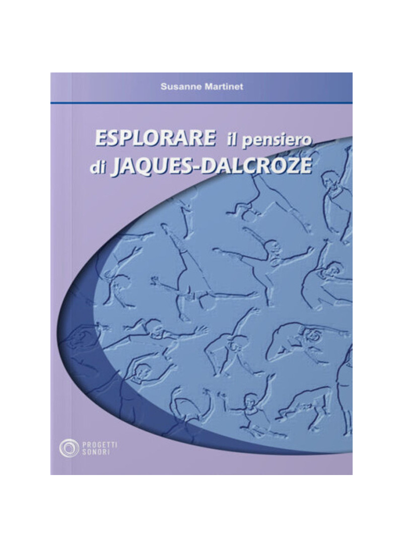 Esplorare il pensiero di Jaques-Dalcroze