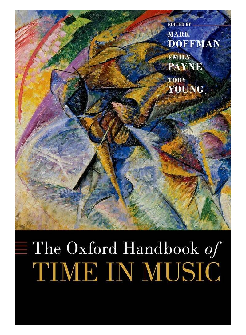The Oxford Handbook of Time in Music