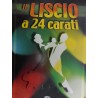 Liscio a 24 carati