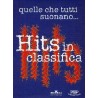 Hits in classifica quelle che tutti suon