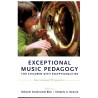 Exceptional Music Pedagogy