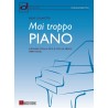 Mai troppo piano (primi anni)