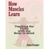 How muscles learn: Teaching the Violin w