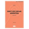 Don’t Cry for Me Argentina