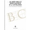 Le arti dello spettacolo e il catalogo