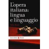 L'opera italiana: lingua e linguaggio