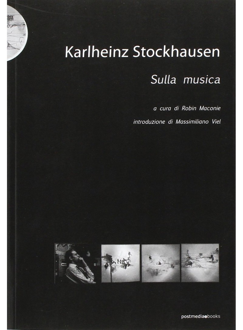 Karlheinz Stockhausen. Sulla musica