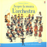 L'orchestra. Scopro la musica.