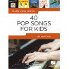 40 Pop Songs For Kids: Really Easey Pian