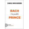 Bach e Prince. Vite parallele