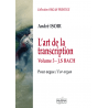 L'Art De La Transcription Pour Orgue Vol