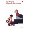 Debussy. Ovunque lontano dal mondo